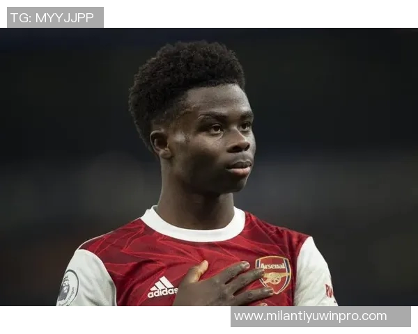 萨卡专注当下全力以赴助力球队与自我成长